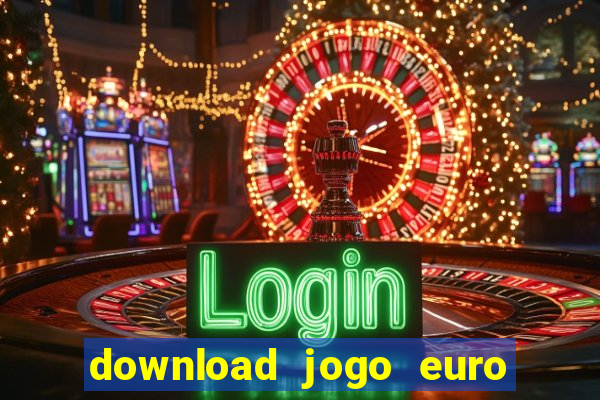 download jogo euro truck simulator 2